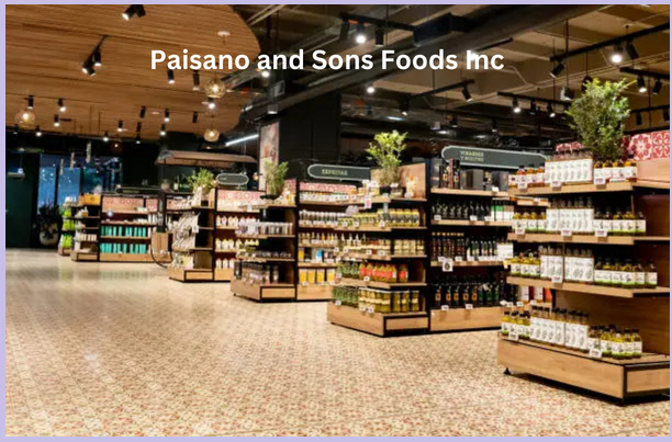 paisano and sons foods inc