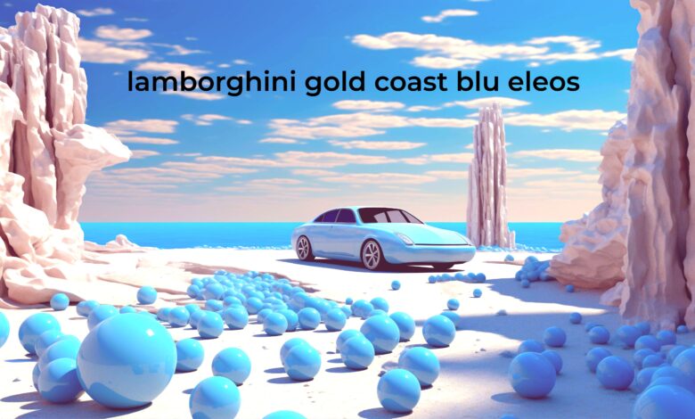 lamborghini gold coast blu eleos​