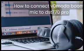 How to Connect V0Moda Boom Mic to DST770 Pro